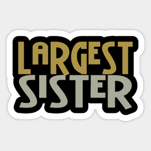 Largest Sister Sticker